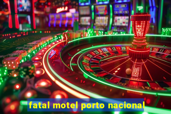 fatal motel porto nacional